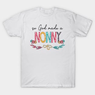 So God Made A Nonny Happy Mother's Day T-Shirt